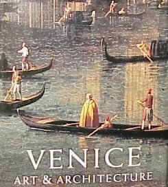 Venice : art & architecture / edited by Giandomenico Romanelli.