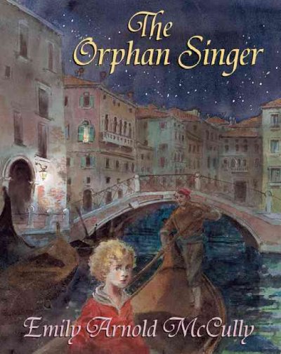 The orphan singer / written and illustrated by Emily Arnold McCully.