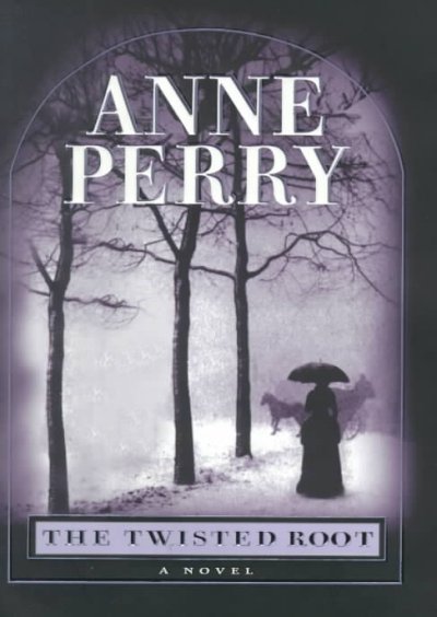 The twisted root / Anne Perry.