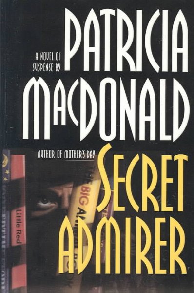 Secret admirer / Patricia MacDonald.