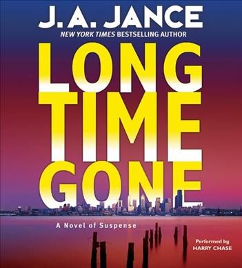 Long time gone [sound recording] / J.A. Jance.