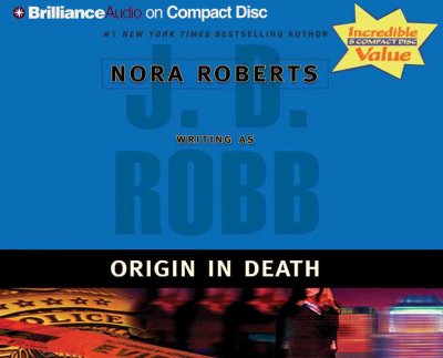 Origin in death [sound recording] / J.D. Robb.