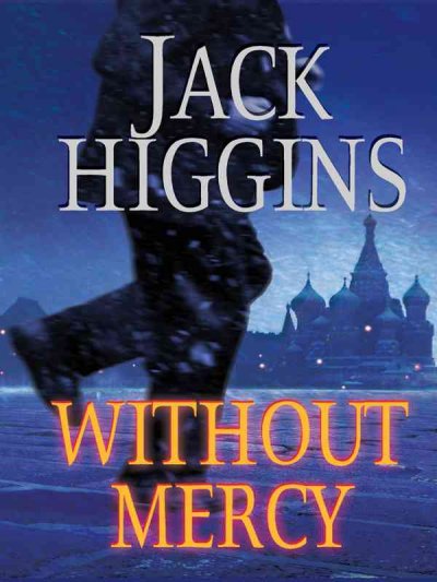 Without mercy / Jack Higgins.