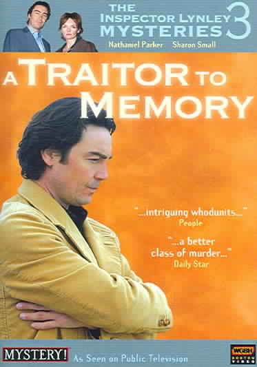 The Inspector Lynley mysteries. 3, A traitor to memory [videorecording] / BBC production ; screenplay by Kevin Clarke ; directed by Brian Stirner ; producer, Jenny Robins.