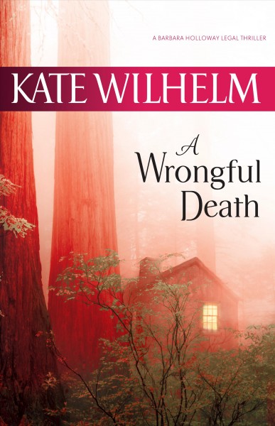 A wrongful death / Kate Wilhelm.