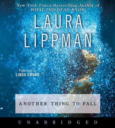 Another thing to fall [sound recording] / Laura Lippman.