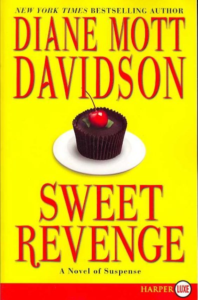 Sweet revenge : [a novel of suspense] / Diane Mott Davidson.