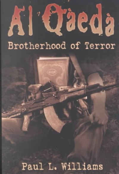 Al Qaeda : brotherhood of terror / Paul L. Williams.