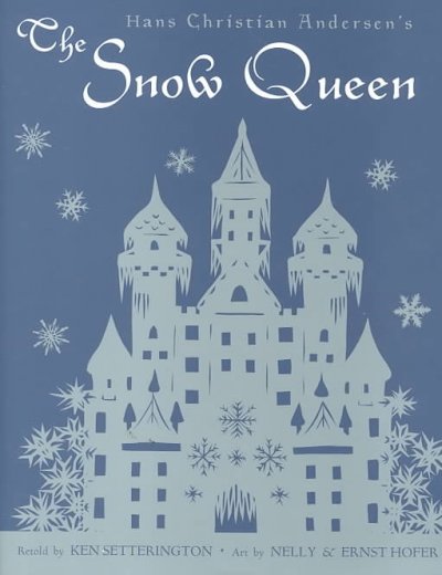 Hans Christian Andersen's The snow queen : a fairy tale told in seven stories / retold by Ken Setterington ; art by Nelly and Ernst Hofer.