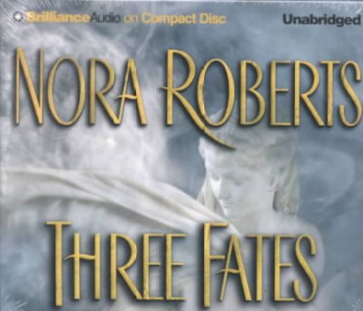 Three fates [sound recording] / Nora Roberts.