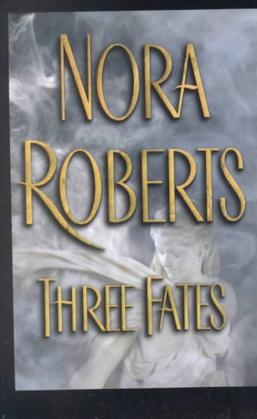 Three Fates / Nora Roberts.