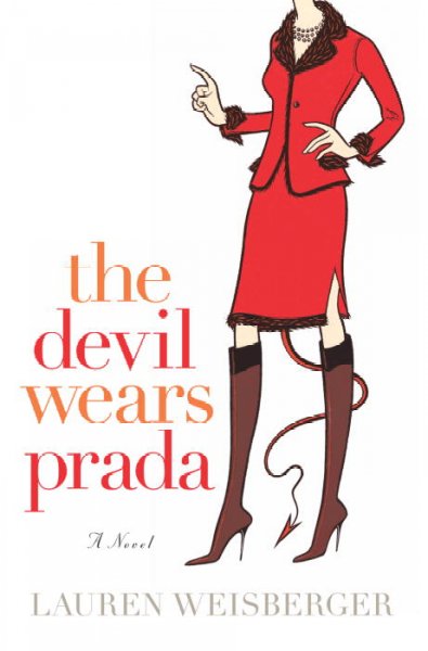 The devil wears Prada / Lauren Weisberger.