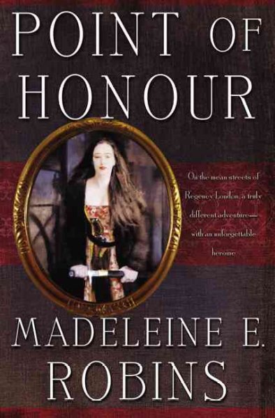 Point of honour / Madeleine E. Robins.