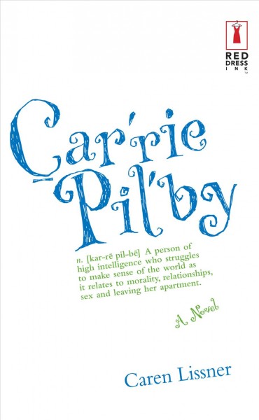 Carrie Pil'by / Caren Lissner.