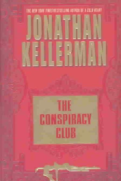 The conspiracy club / Jonathan Kellerman.