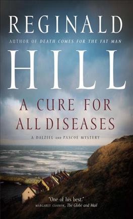 A cure for all diseases : a novel in six volumes / Reginald Hill.