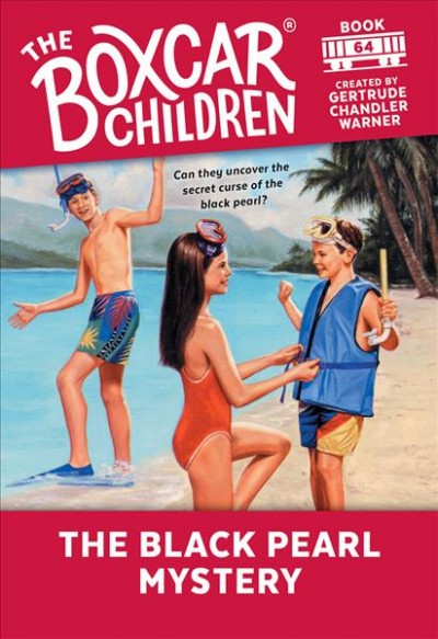 The black pearl mystery / created by Gertrude Chandler Warner ; illustrated by Charles Tang.
