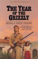 The year of the grizzly / Brock & Bodie Thoene.
