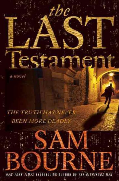 The last testament / Sam Bourne.
