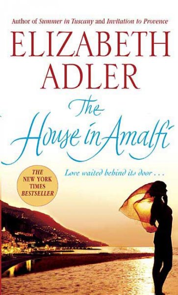 The house in Amalfi / Elizabeth Adler.