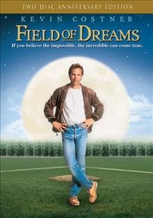 Field of dreams [videorecording] / producers, Lawrence Gordon and Charles Gordon ; written for the screen and directed by Phil Alden Robinson ; a Gordon Company production.