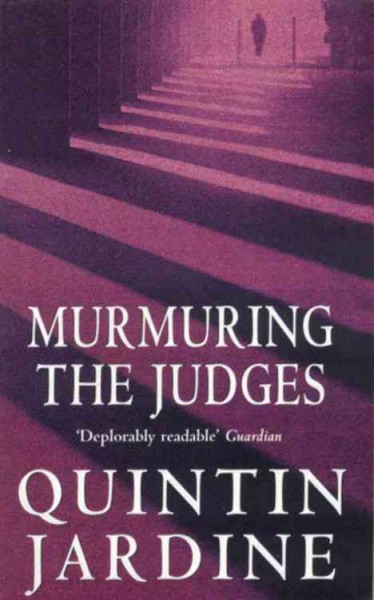 Murmuring the judges / Quintin Jardine.