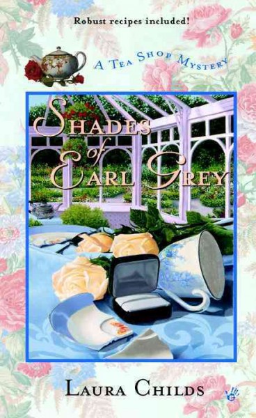 Shades of Earl Grey : a tea shop mystery / Laura Childs.