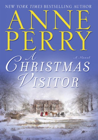 A Christmas visitor / Anne Perry.