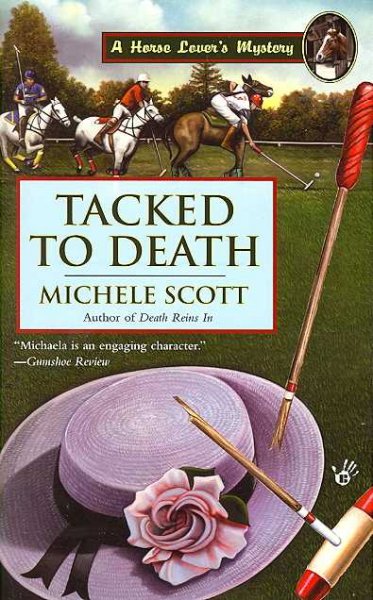 Tacked to death / Michele Scott.