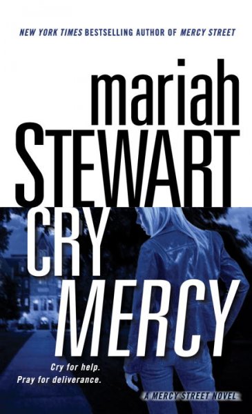 Cry mercy : a Mercy Street novel / Mariah Stewart.