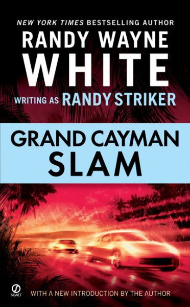 Grand Cayman slam / Randy Wayne White writing as Randy Striker.