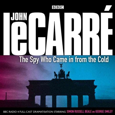 The spy who came in from the cold [sound recording] / John le Carré ; read by John Le Carré. --.