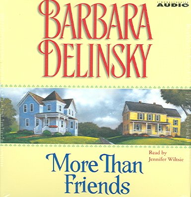 More than friends [sound recording] / Barbara Delinsky.