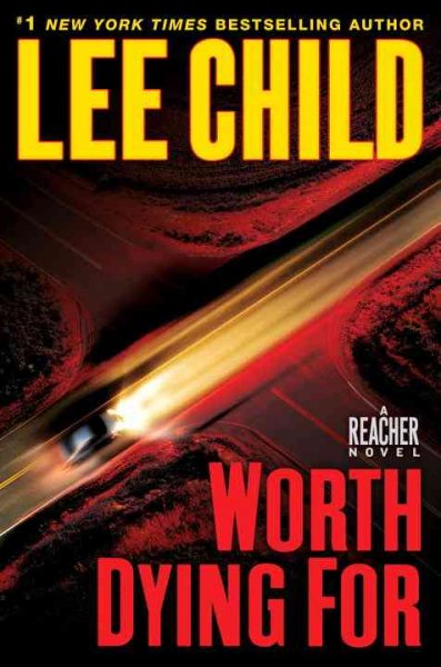 Worth dying for / Lee Child.