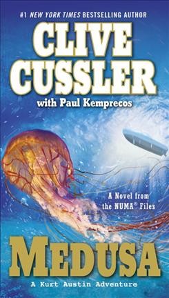 Medusa : a novel from the NUMA files / Clive Cussler with Paul Kemprecos.