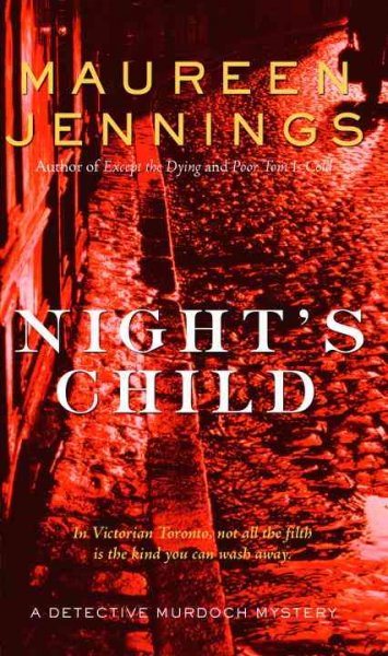 Night's child : a Murdoch Mystery / Maureen Jennings.