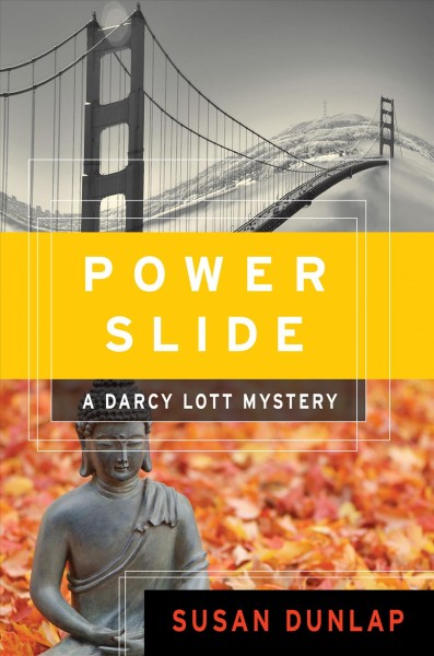 Power slide : a Darcy Lott mystery / Susan Dunlap.