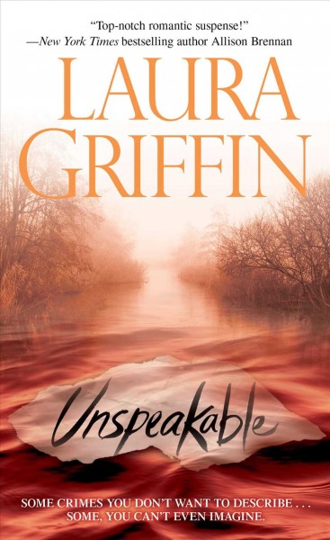 Unspeakable / Laura Griffin.