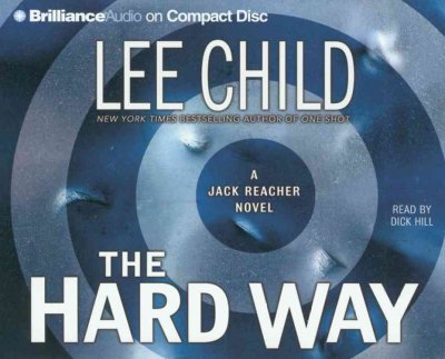 The hard way [sound recording] : a Jack Reacher novel.