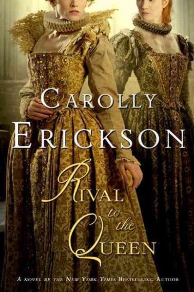 Rival to the queen / Carolly Erickson.