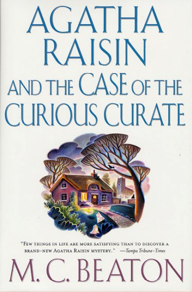 Agatha Raisin and the case of the curious curate / M.C. Beaton.