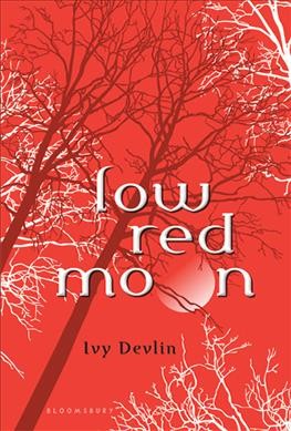 Low red moon / Ivy Devlin. --.