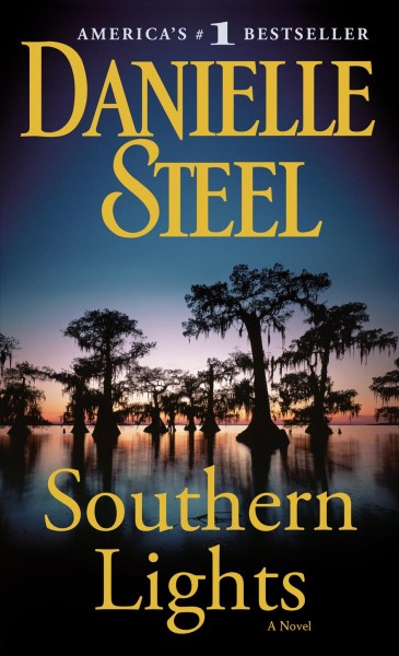 Southern lights : a novel / Danielle Steel.