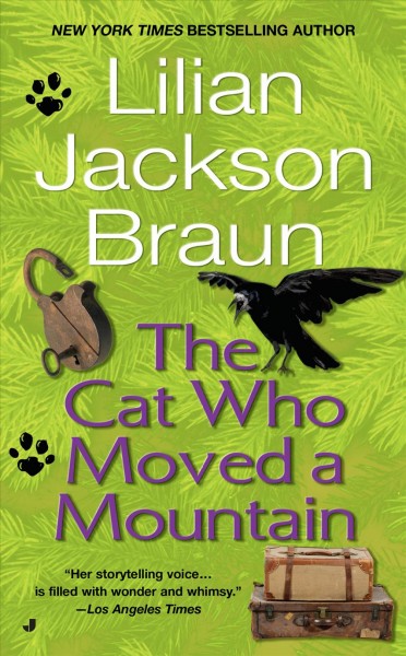 The cat who moved a mountain / Lilian Jackson Braun.