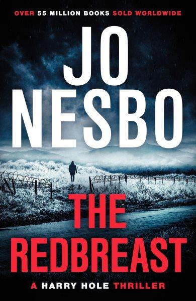 The redbreast / A Harry Hole novel No. 3 / Jo Nesbø ; translated from the Norwegian by Don Bartlett.