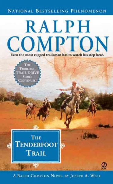 The tenderfoot trail. / A Ralph Compton Novel by Jesph A. West.