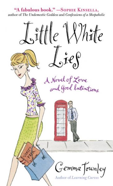 Little white lies : a novel of love and good intentions / Gemma Townley.
