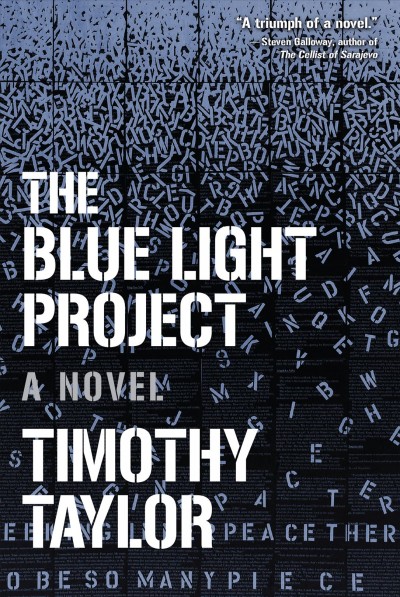 The blue light project : a novel / Timothy Taylor.