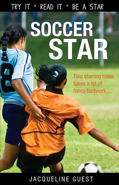 Soccer star! / Jacqueline Guest.