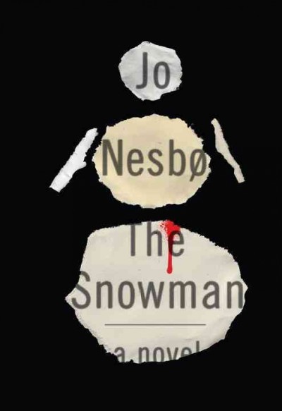 The snowman / Jo Nesb ; translated from the Norwegian by Don Bartlett.